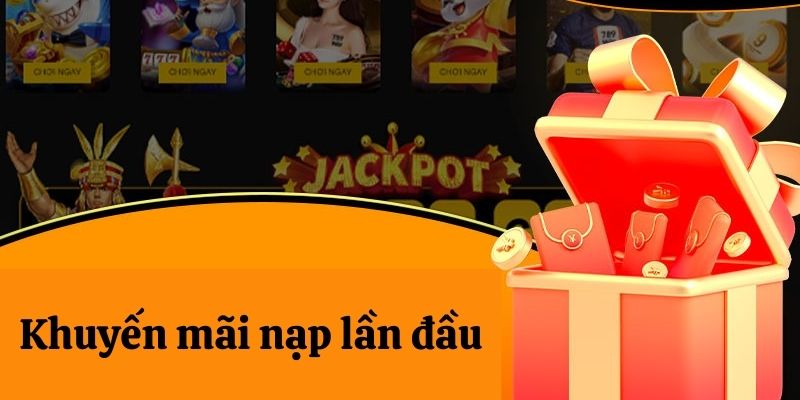 Khuyến mãi nạp lần đầu tại 789win